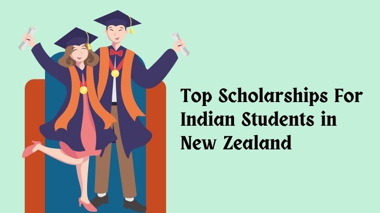 Top Scholarships For Indian Students in New Zealand