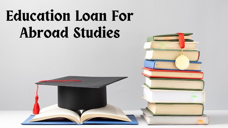 Education loan for your abroad studies