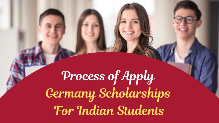 Process of Apply Germany Scholarships For Indian Students