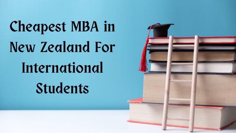 Cheapest MBA in New Zealand for international students