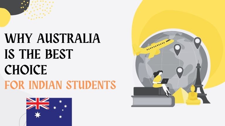 Why Australia is the best choice for Indian students