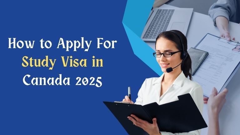 How to Apply for Study Visa Canada Online 2025